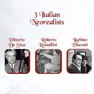 3 Italian Neorealists